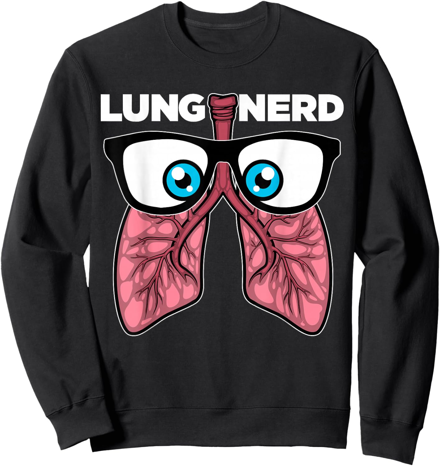 Cool Respiratory Therapy Lung Nerd Men Women Doctor RT Sweatshirt - Sweatshirt | Black