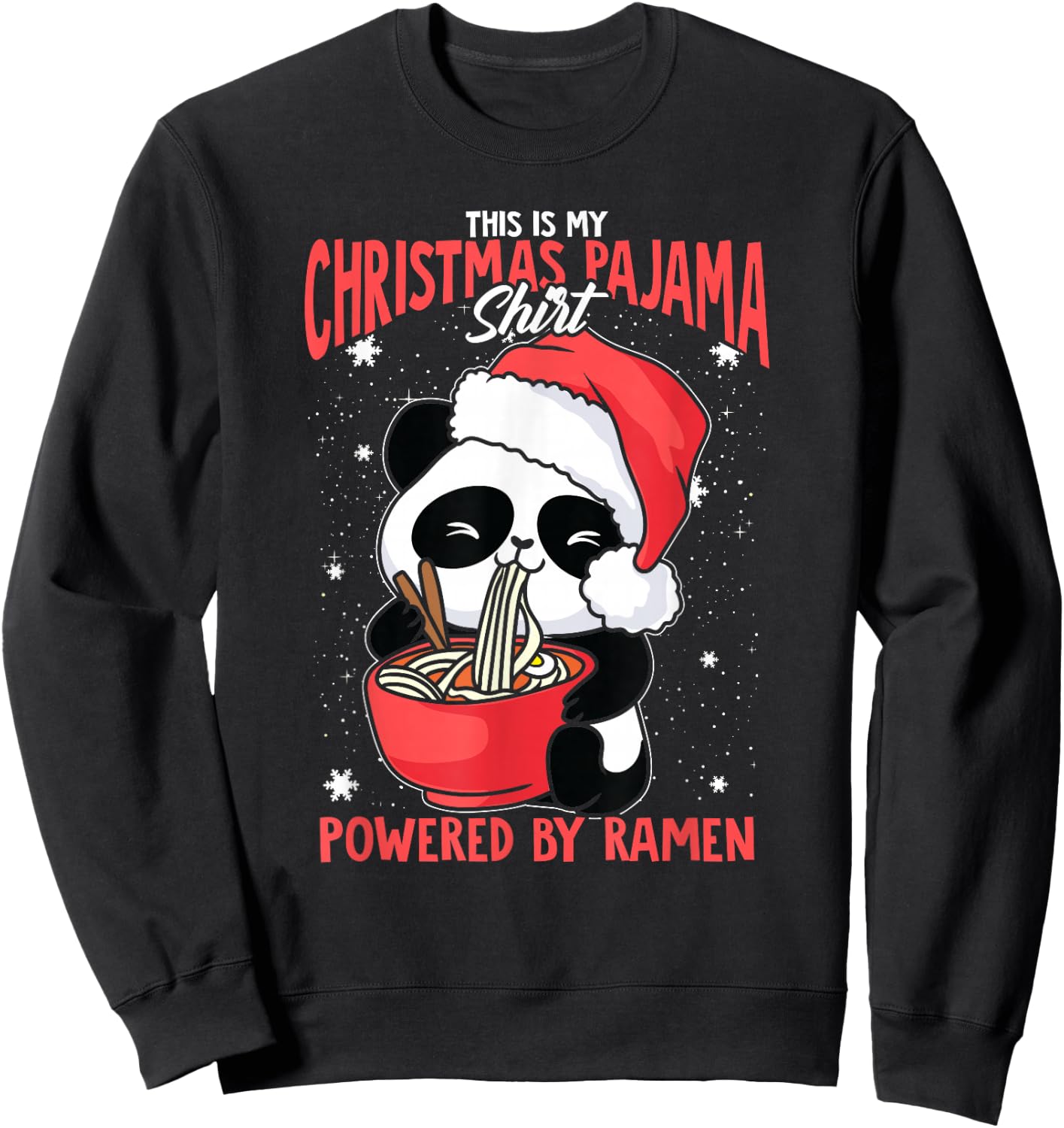 This Is My Christmas Pajama, Powered By Ramen Santa Panda Sweatshirt - Sweatshirt | Black