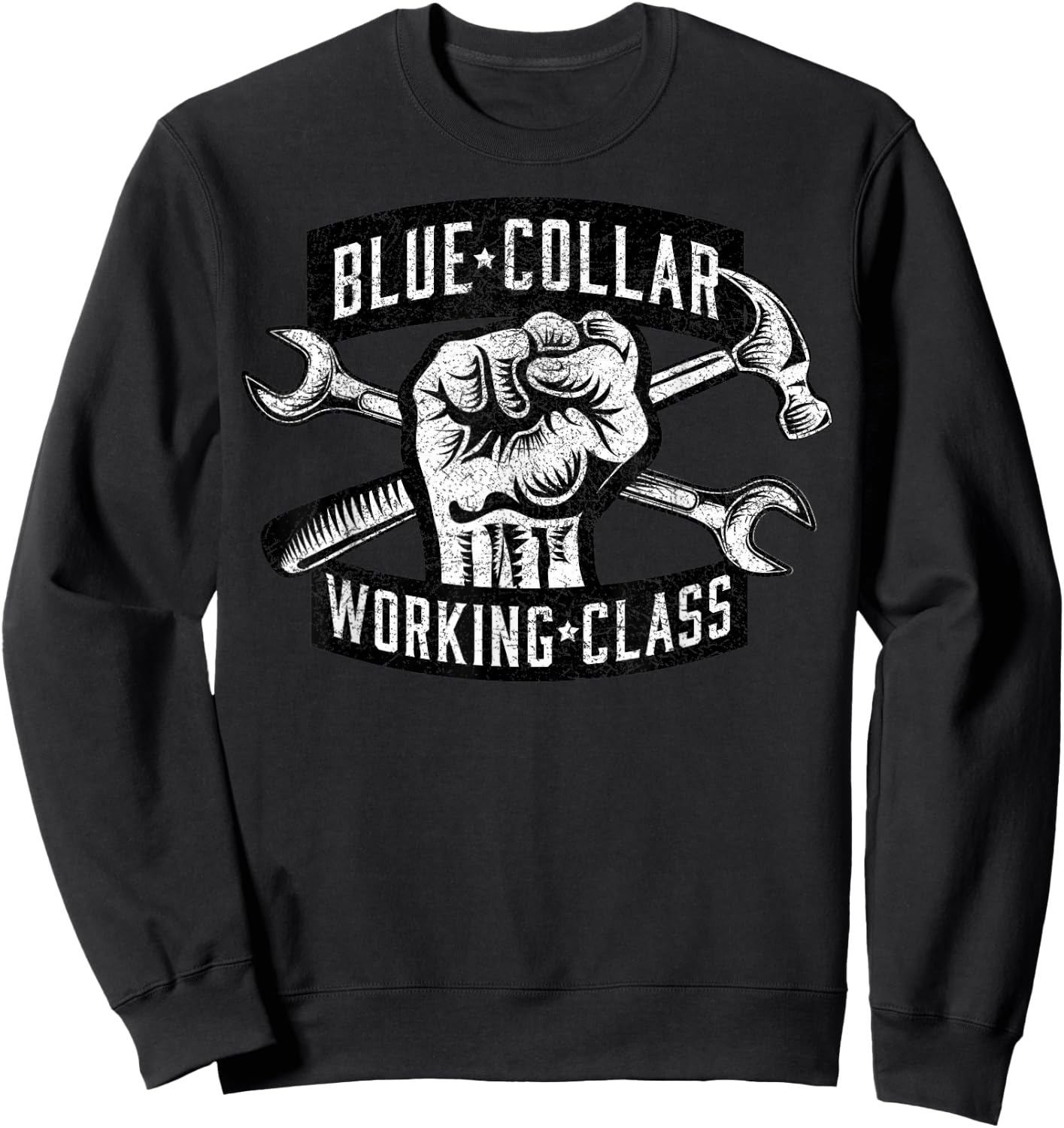 Blue Collar Working Class Dirty Hands Mechanic Tools Sweatshirt - Sweatshirt | Black