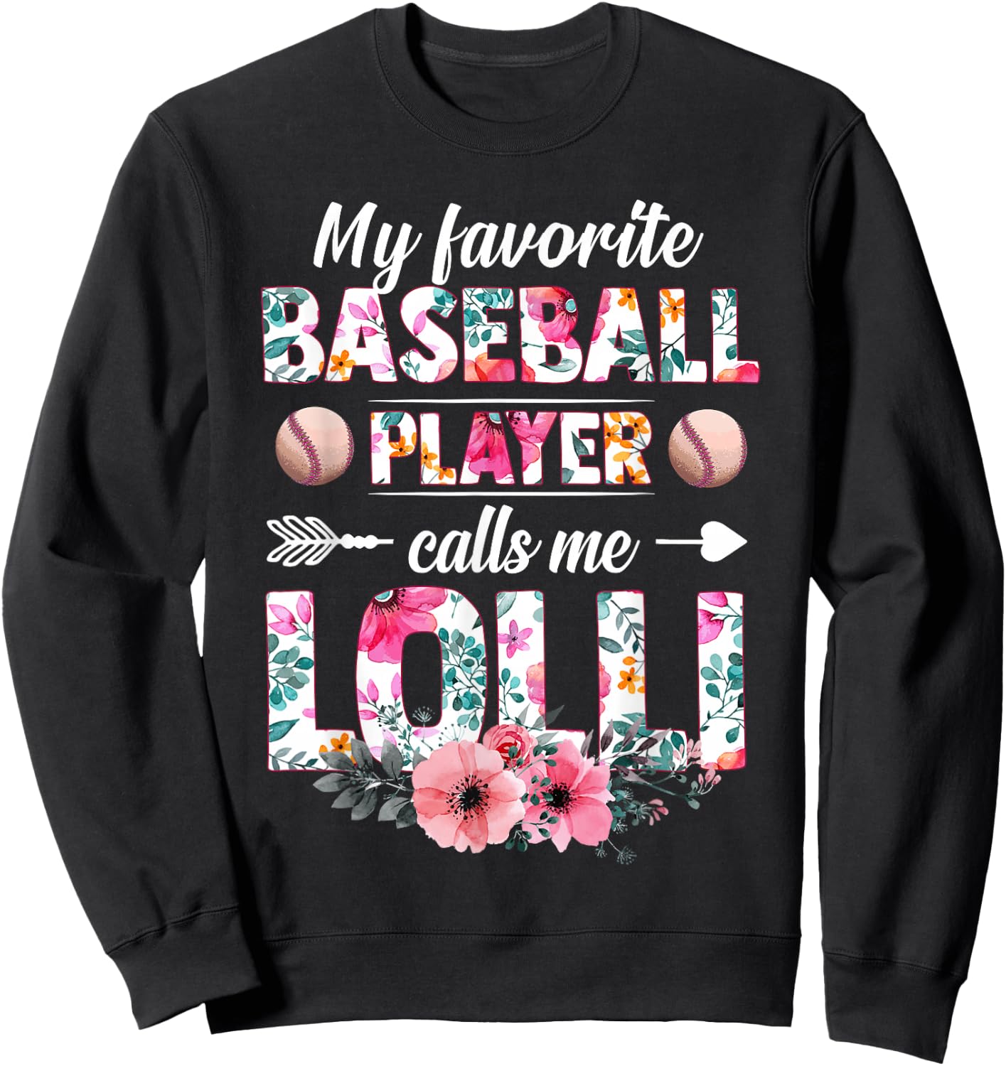 My Favorite Baseball Player Calls Me Lolli Mother's Day Sweatshirt - Sweatshirt | Black