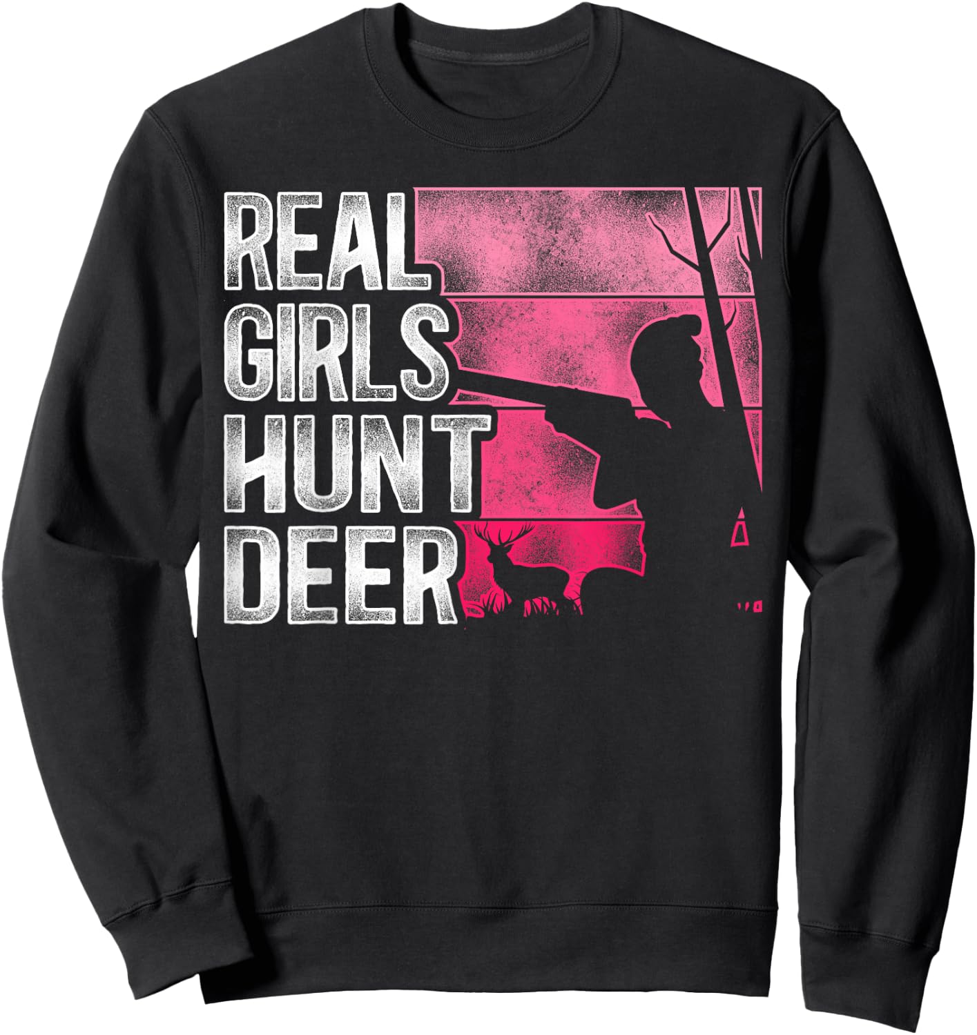 Buck Deer Hunting Hunter Girl Vintage Real Girls Hunt Deer Sweatshirt - Sweatshirt | Black