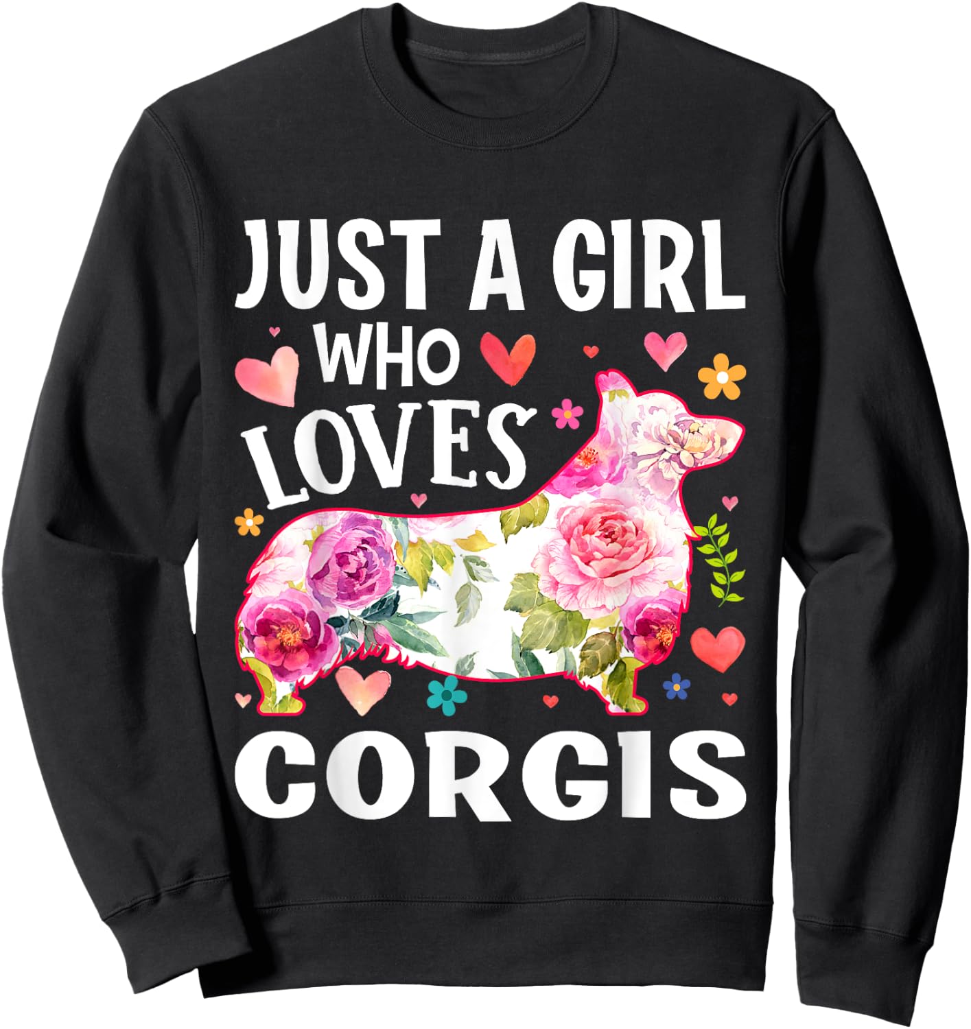 Mother's Day Just A Girl Who Loves Corgis Sweatshirt - Sweatshirt | Black