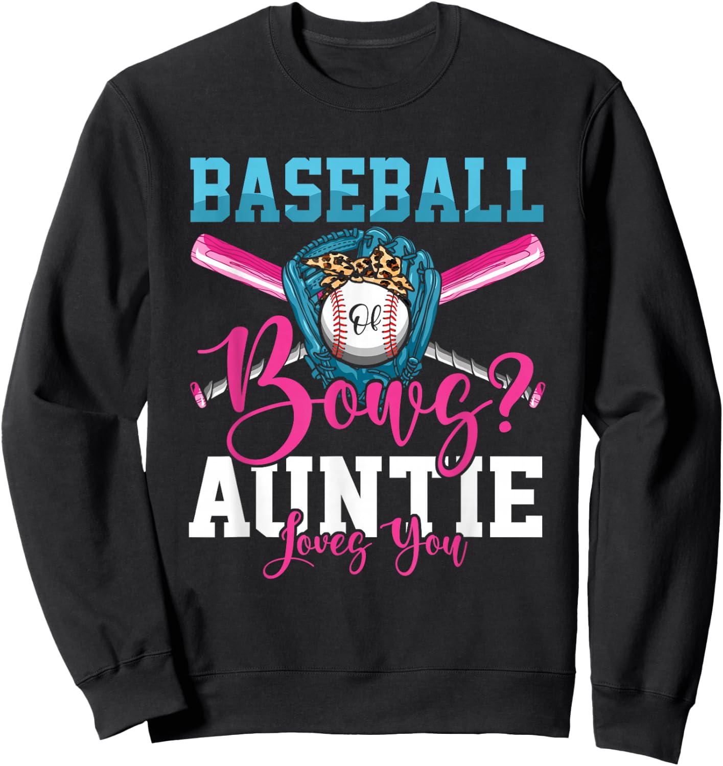 Baseball Or Bows Auntie Loves You Gender Reveal Sweatshirt - Sweatshirt | Black