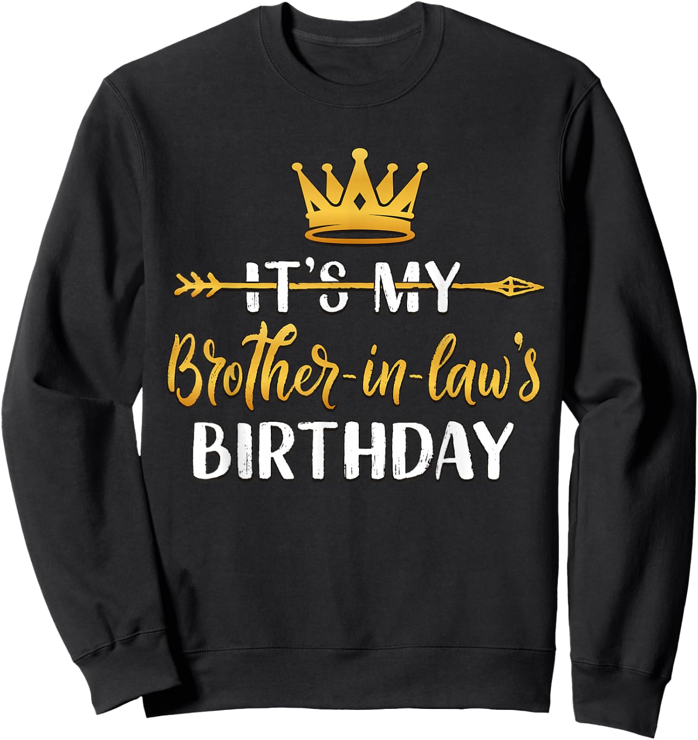 It's My Brother-In-Law's Birthday Party Idea Sweatshirt - Sweatshirt | Black