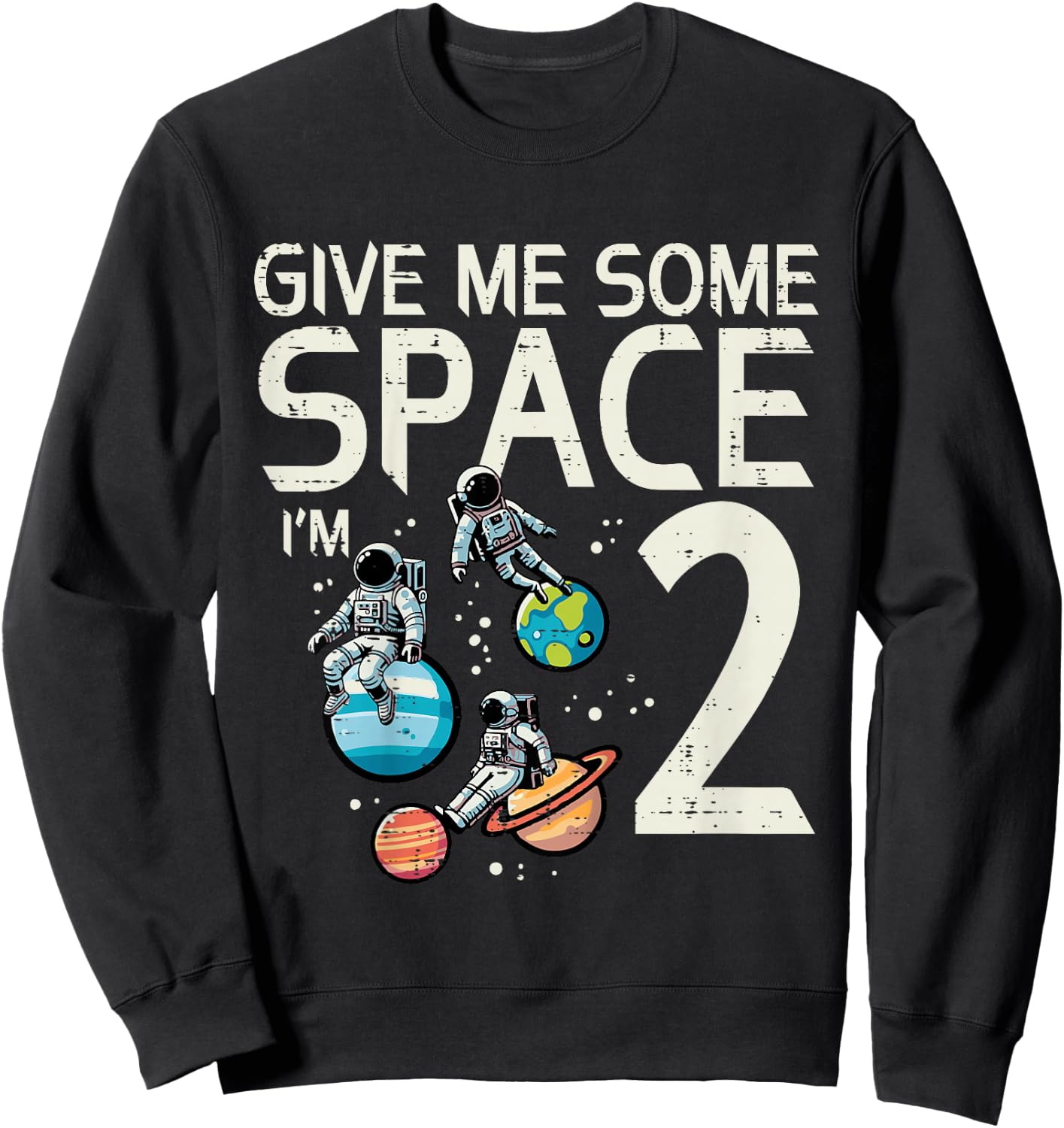 Kids 2nd Birthday Astronaut Give Me Space 2 Year Old Bday Boys Sweatshirt - Sweatshirt | Black