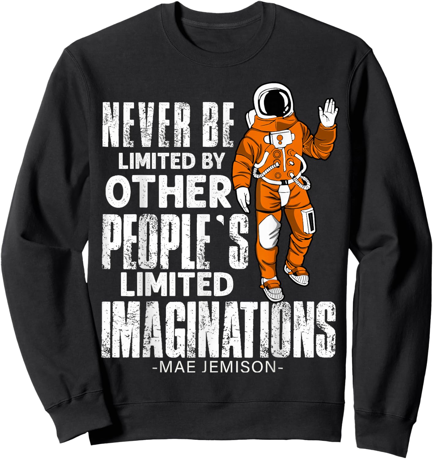 Mae Jemison First African American Black Woman Astronaut Sweatshirt - Sweatshirt | Black