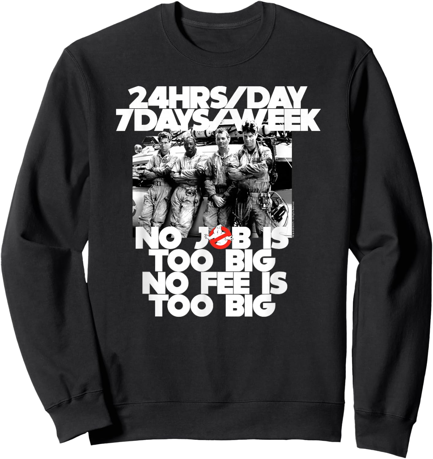Ghostbusters No Job, No Fee is Too Big Funny Retro Movie Sweatshirt - Sweatshirt | Black