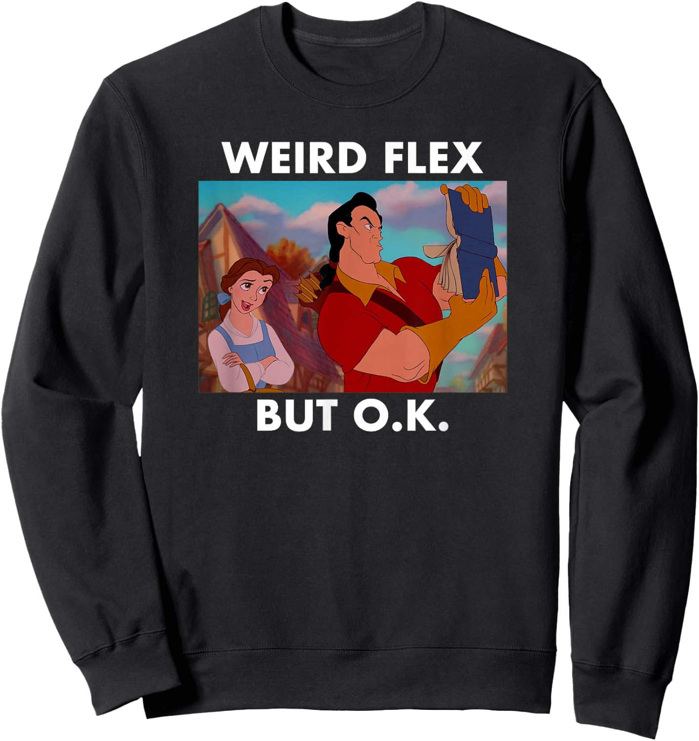 Disney Beauty and the Beast Gaston Panel Weird Flex But O.K. Sweatshirt - Sweatshirt | Black