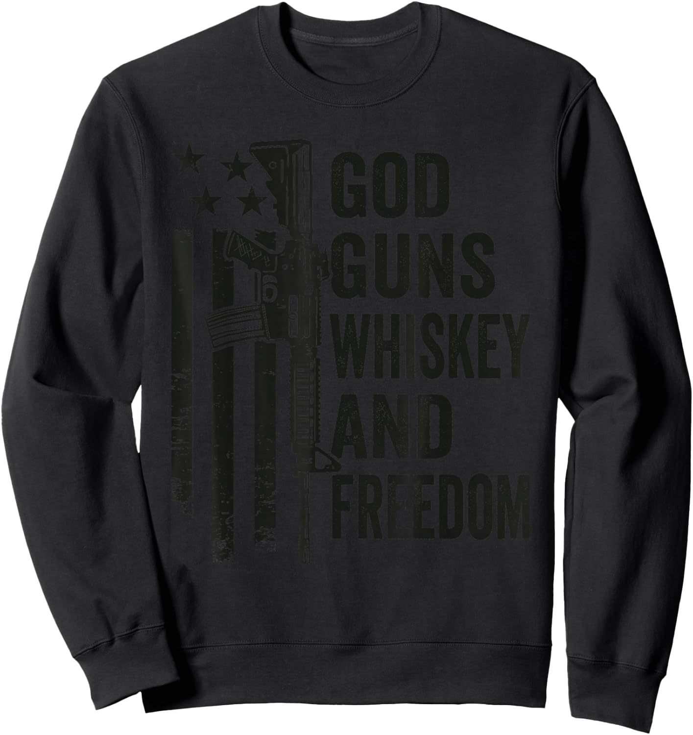 God Guns Whiskey And Freedom - Pro Gun American Flag Guns Sweatshirt - Sweatshirt | Black