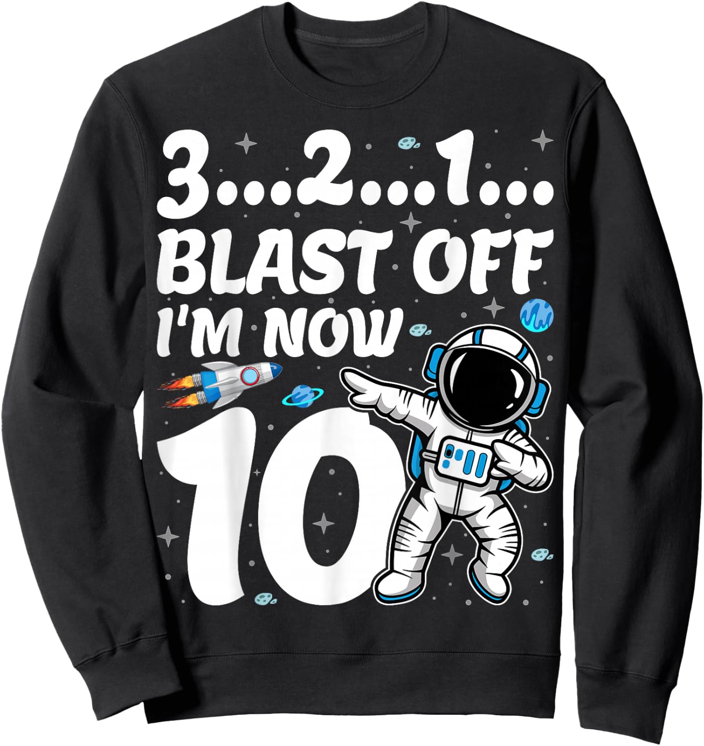 I'm 10 Dabbing Astronaut Space Astronomy 10th Birthday Party Sweatshirt - Sweatshirt | Black