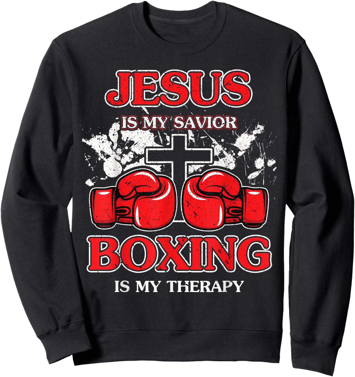 Jesus Is My Savior Boxing Is My Therapy Sweatshirt - Sweatshirt | Black