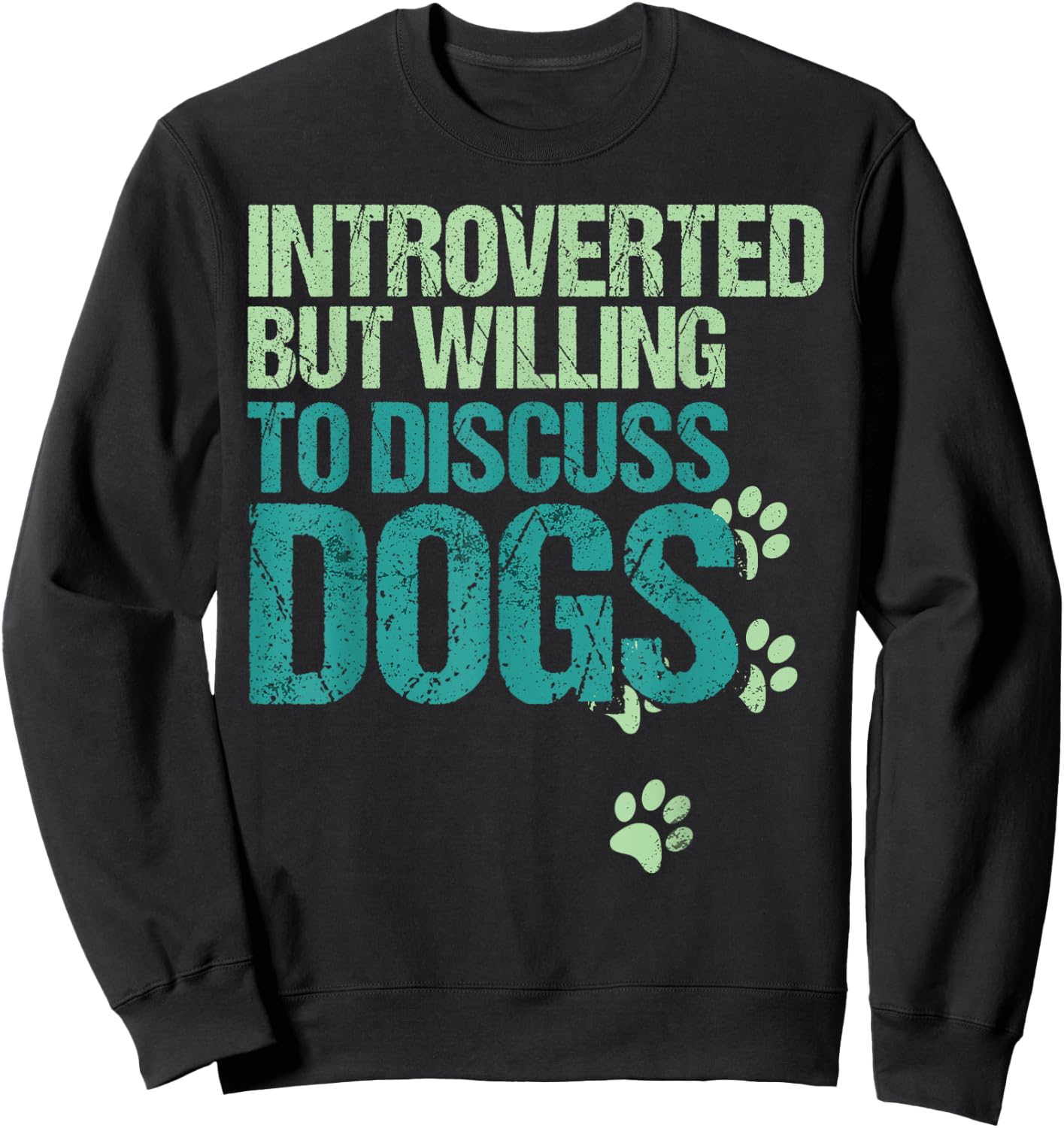 Introverted But Willing To Discuss Dogs Introvert Dog Lover Sweatshirt - Sweatshirt | Black