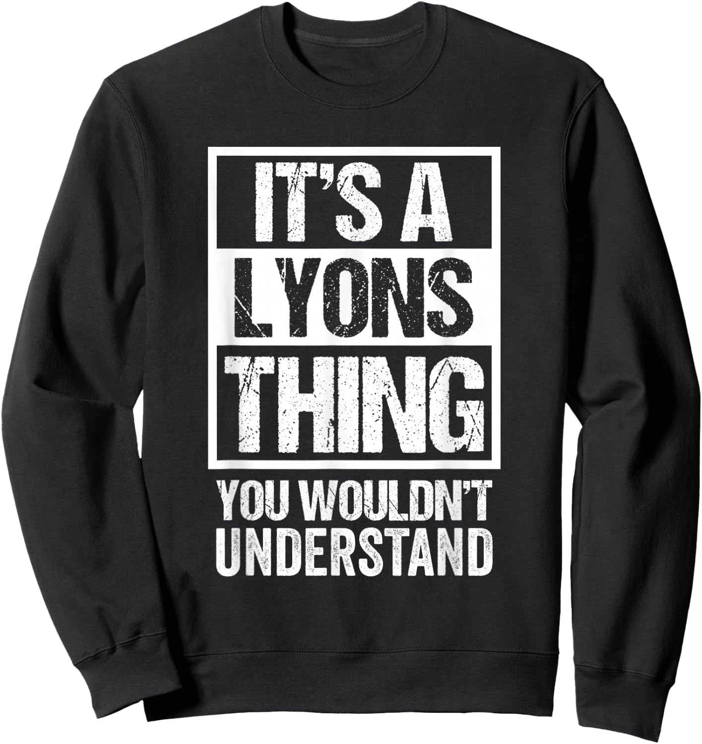 It's A Lyons Thing You Wouldn't Understand Surname Name Sweatshirt - Sweatshirt | Black