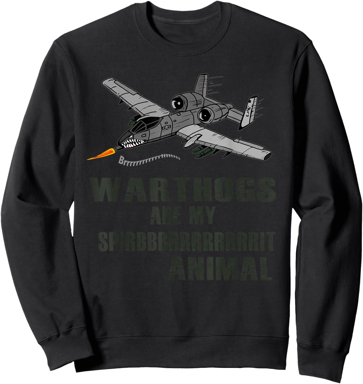 A-10 Warthogs are my Spirit Animal | Funny Airplane Pilot Sweatshirt - Sweatshirt | Black