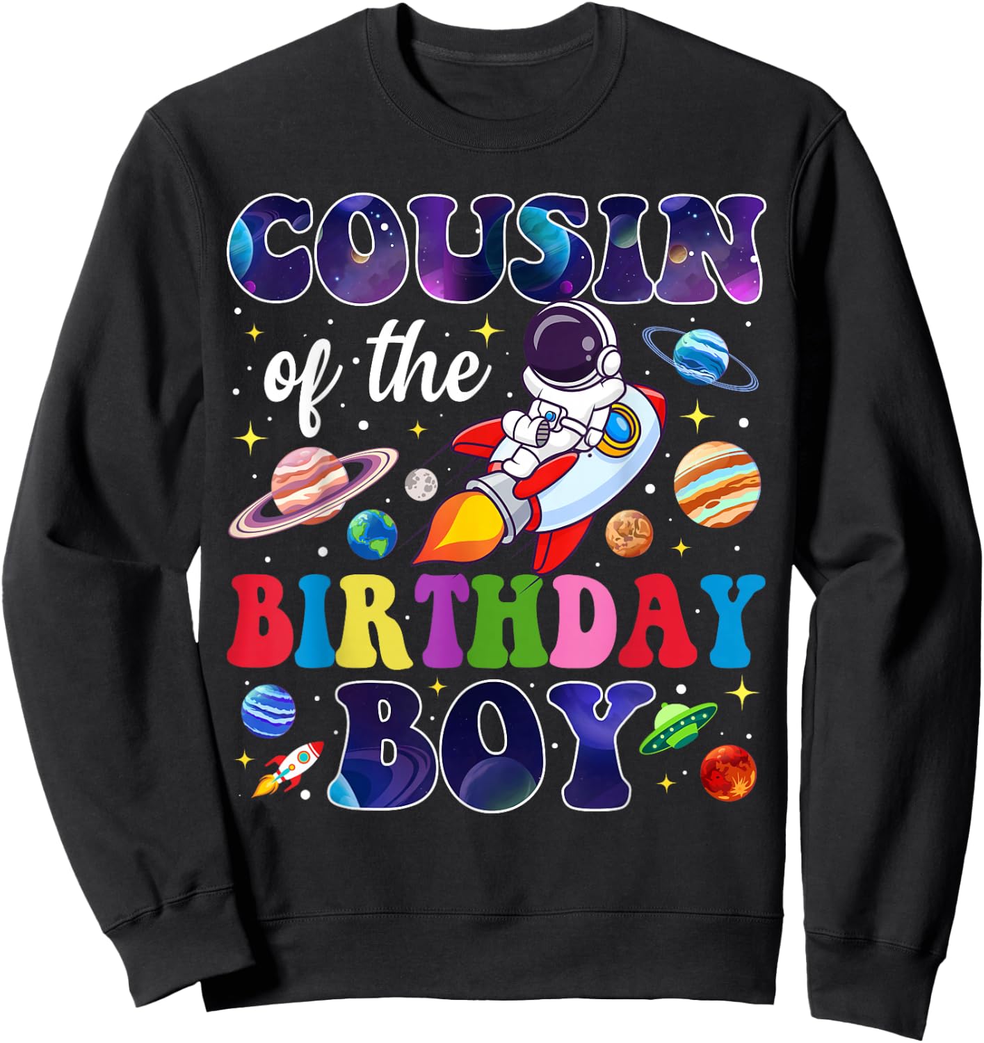 Cousin of The Birthday Boy Space Astronaut Birthday Family Sweatshirt - Sweatshirt | Black