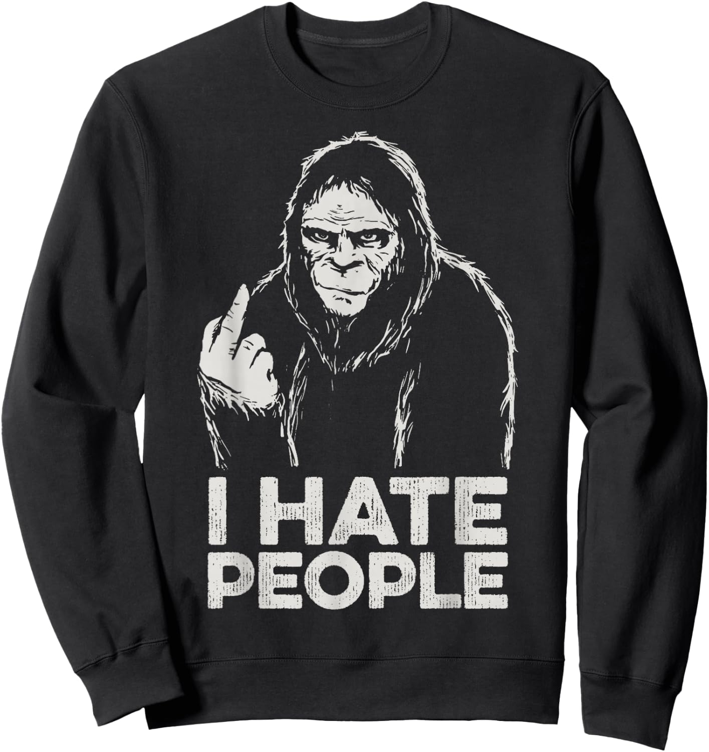 Bigfoot I Hate People Funny Sasquatch Middle Finger Retro Sweatshirt - Sweatshirt | Black
