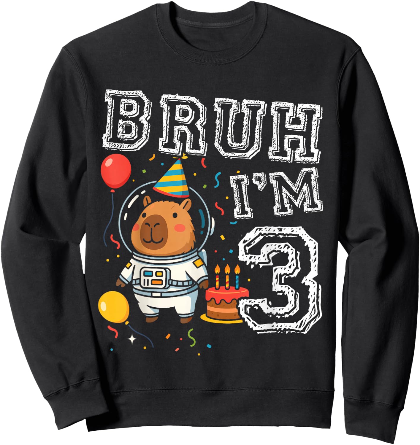 Cute Capybara Astronaut Bruh I'm 3 Age 3rd Kids Boys Girls Sweatshirt - Sweatshirt | Black
