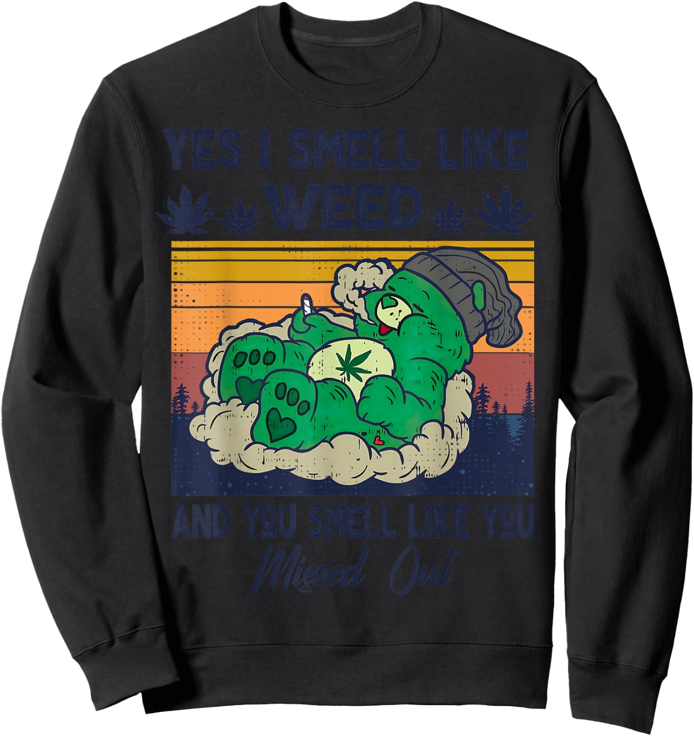 Funny Bear Weed Marijuana 420 Smoker, Yes I Smell Like Weed Sweatshirt - Sweatshirt | Black