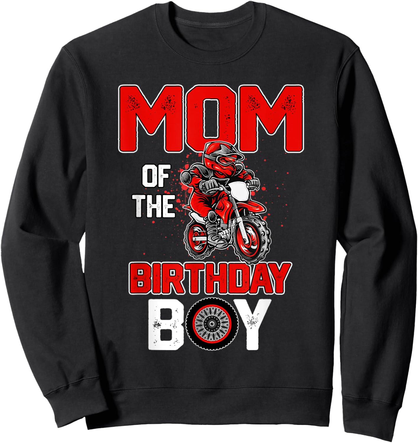 Mom Of The Birthday Boy Shirt - Dirt Bike Bday Party Sweatshirt - Sweatshirt | Black