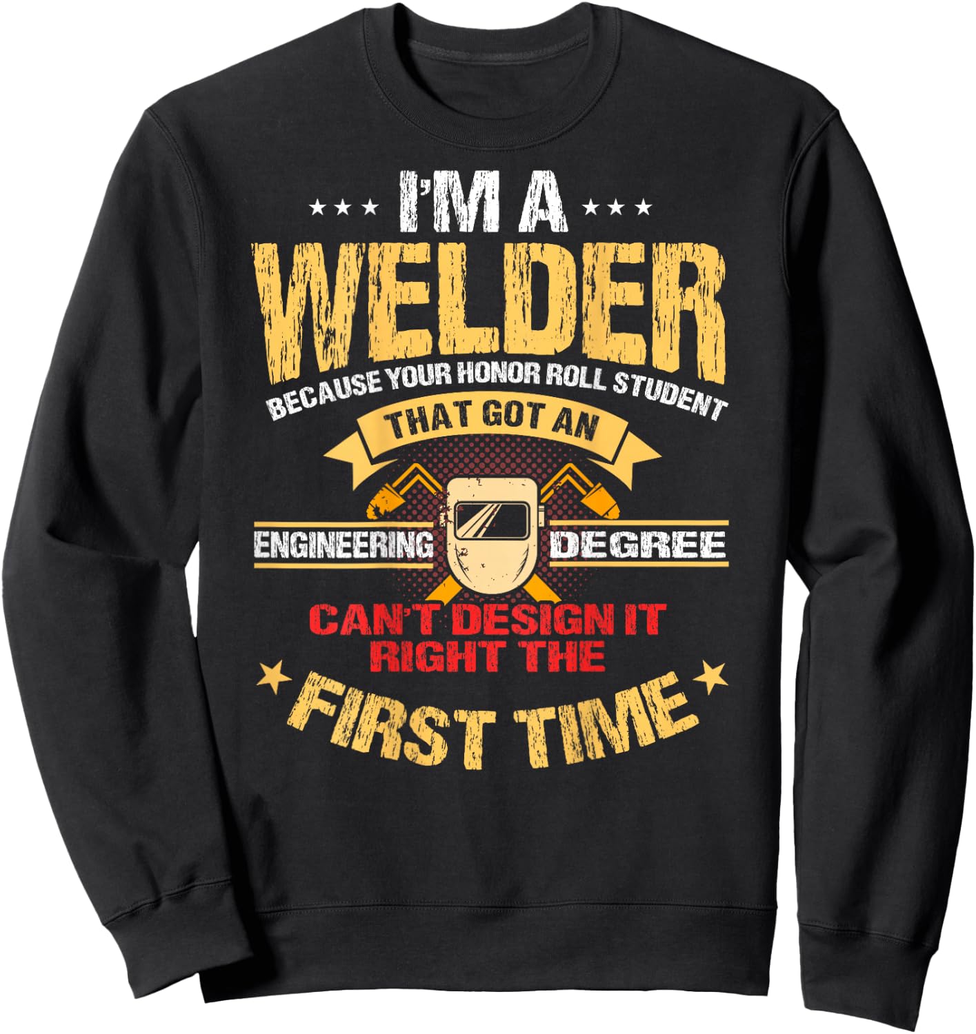 Welder Gifts Funny Welding Image On Back Of Shirt Sweatshirt - Sweatshirt | Black