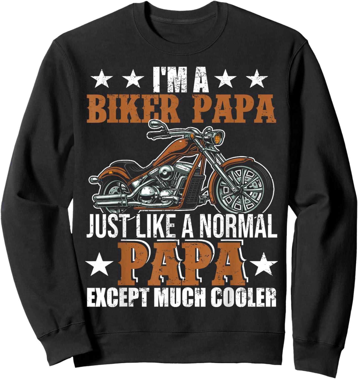 I'm A Biker Papa Happy Fathers Day Matching Motorcycle Lover Sweatshirt - Sweatshirt | Black