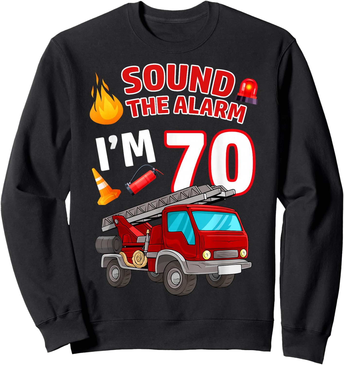 Fire Truck 70th Birthday Firefighter Fireman 70 Year Old Sweatshirt - Sweatshirt | Black