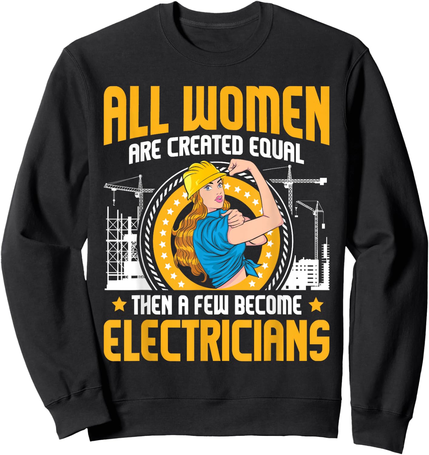 All Women Are Created Equal - Electrician Repairmen Wiring Sweatshirt - Sweatshirt | Black