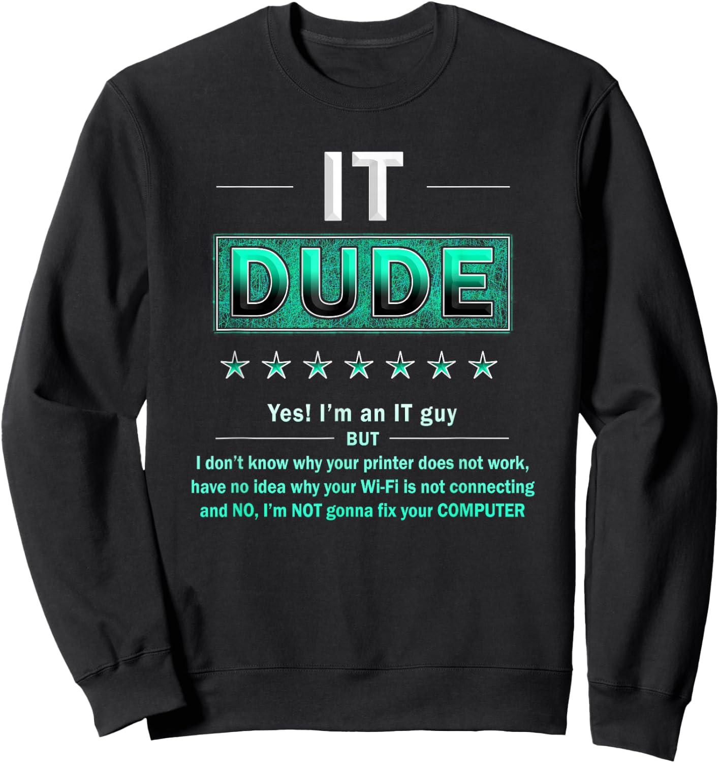 Software Programmer Nerd Shirt I Will Not Fix Your Computer Sweatshirt - Sweatshirt | Black