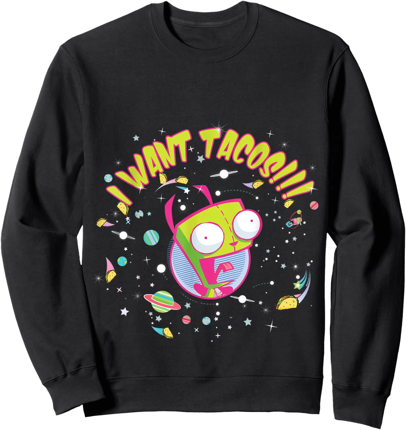 Invader Zim Gir I Want Tacos Festive Text Sweatshirt - Sweatshirt | Black
