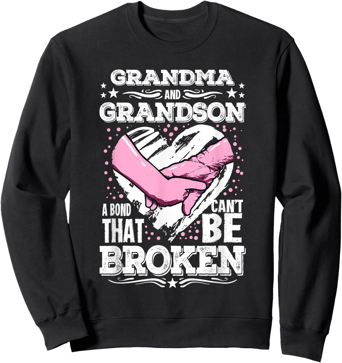 Nana Gift Grandma and Grandson a Bond That Can't be Broken Sweatshirt - Sweatshirt | Black