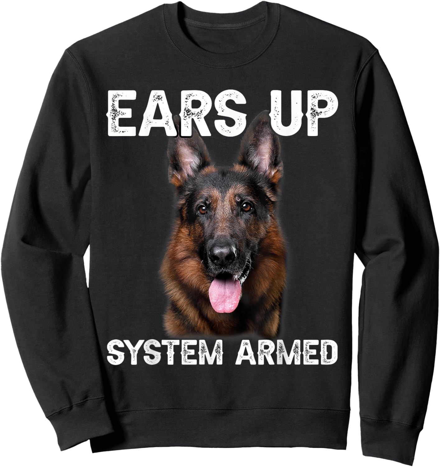 German Shepherd Dog Ears Up System Armed Sweatshirt - Sweatshirt | Black