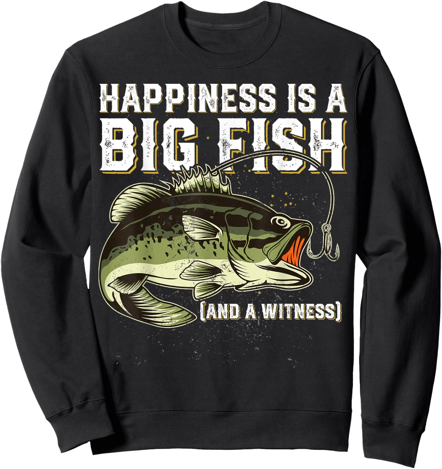 Funny Fishing Saying Fish Men Women Sweatshirt - Sweatshirt | Black