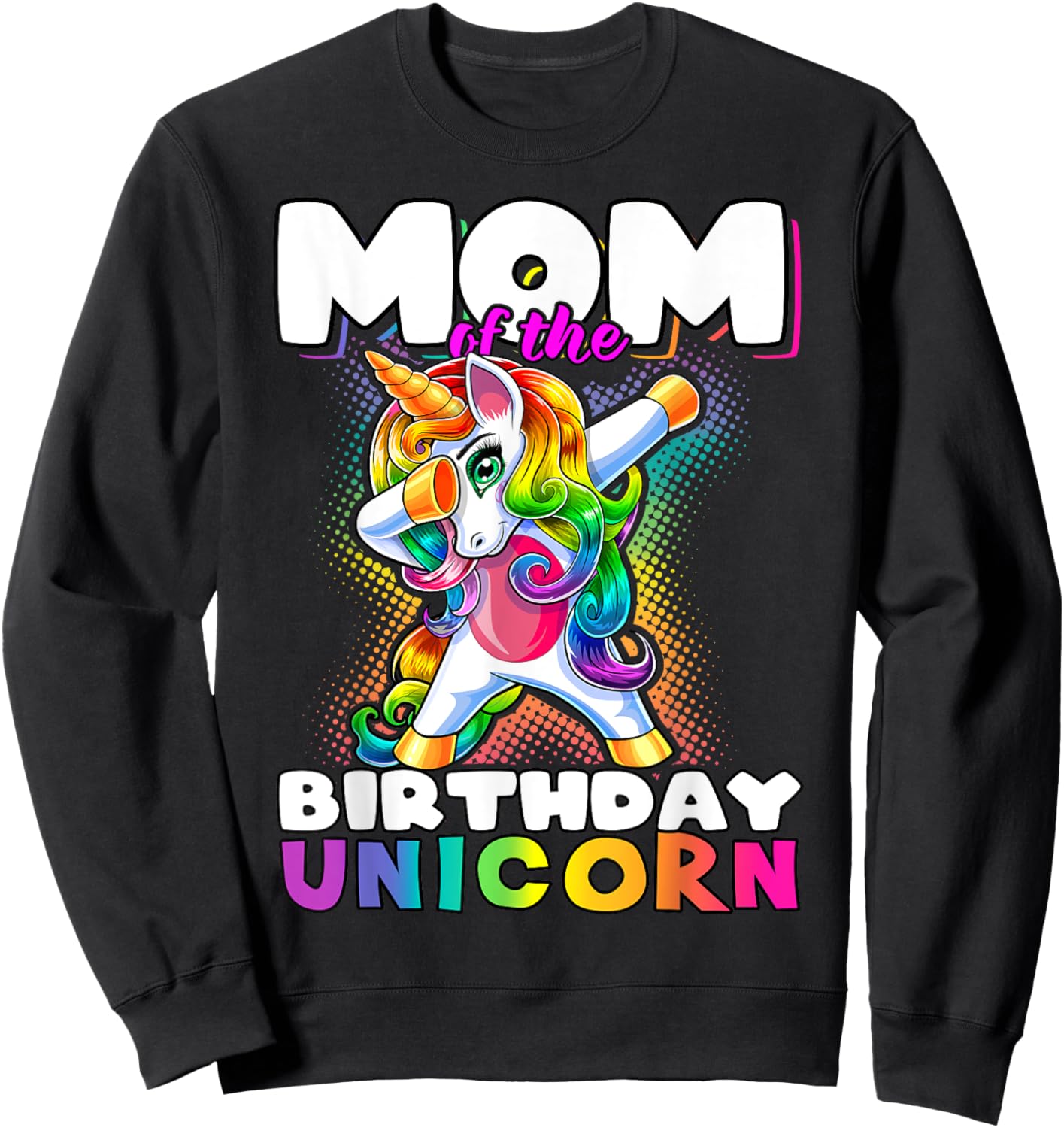 Mom of the Birthday Unicorn Dabbing Unicorn Matching Family Sweatshirt - Sweatshirt | Black