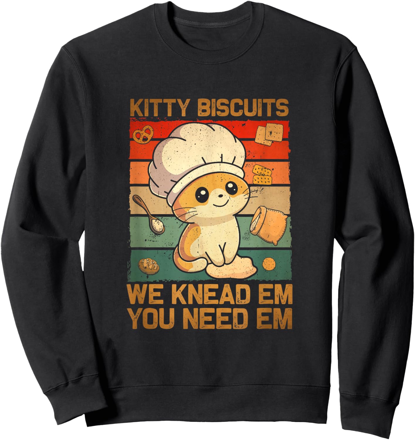 Kitty Biscuits We Knead Em You Need Em Baking Cat Lover Sweatshirt - Sweatshirt | Black