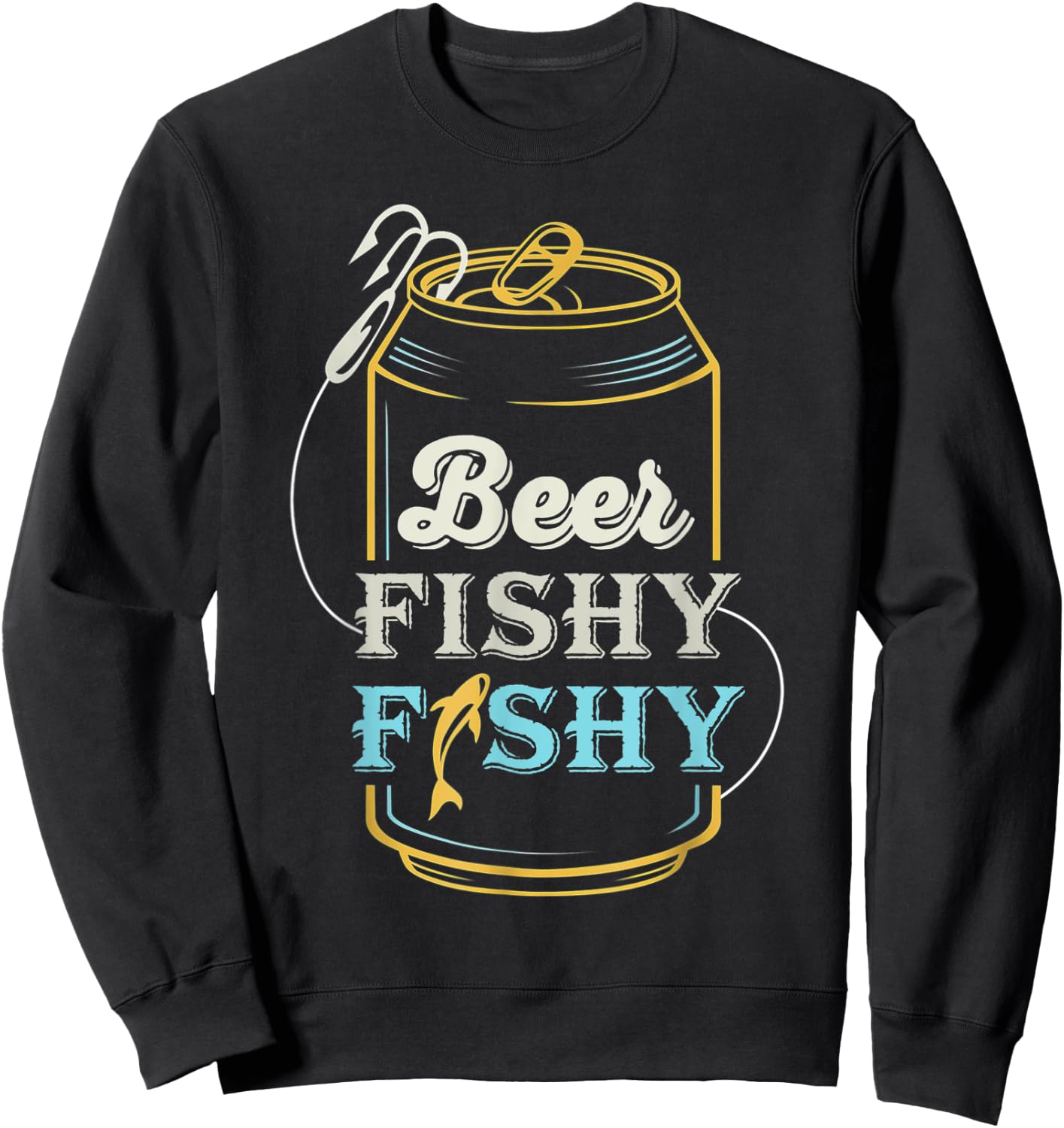 Beer Fishy Funny Fish Fisherman Fishing Lovers Sweatshirt - Sweatshirt | Black