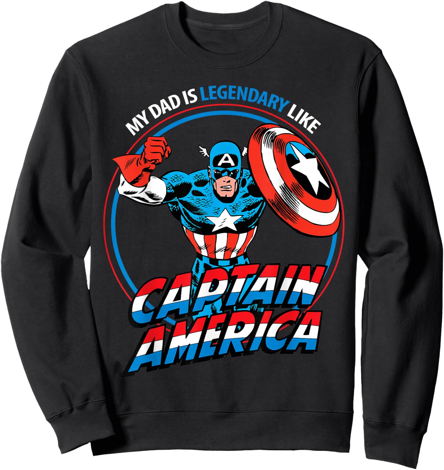 Marvel My Dad is Legendary Like Captain America Sweatshirt - Sweatshirt | Black