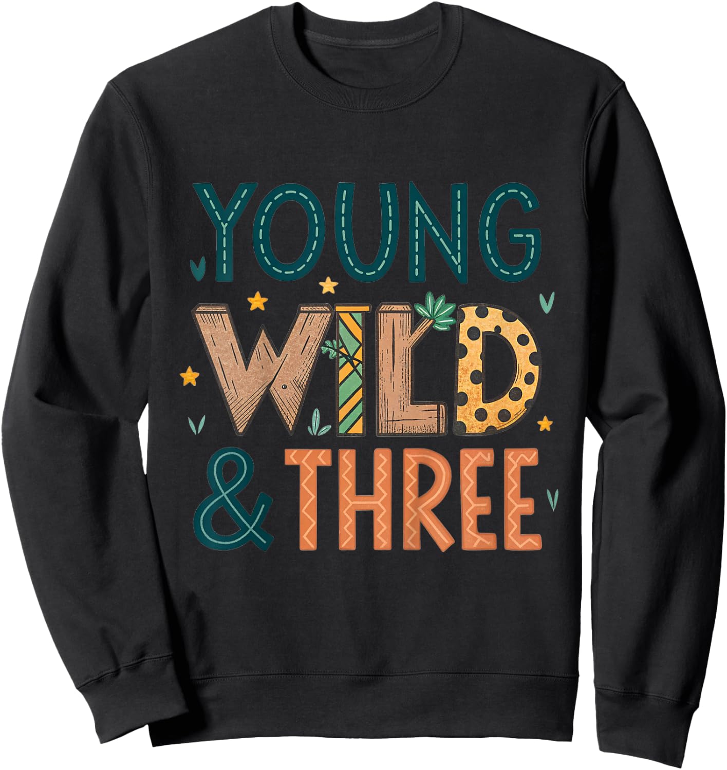Kids Young Wild and Three Boy 3rd Birthday Toddler 3 Year Old Fun Sweatshirt - Sweatshirt | Black