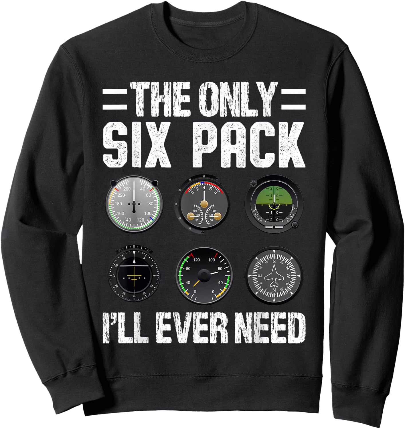 The Only Six Pack I'll Ever Need Funny Pilot Aviator Sweatshirt - Sweatshirt | Black