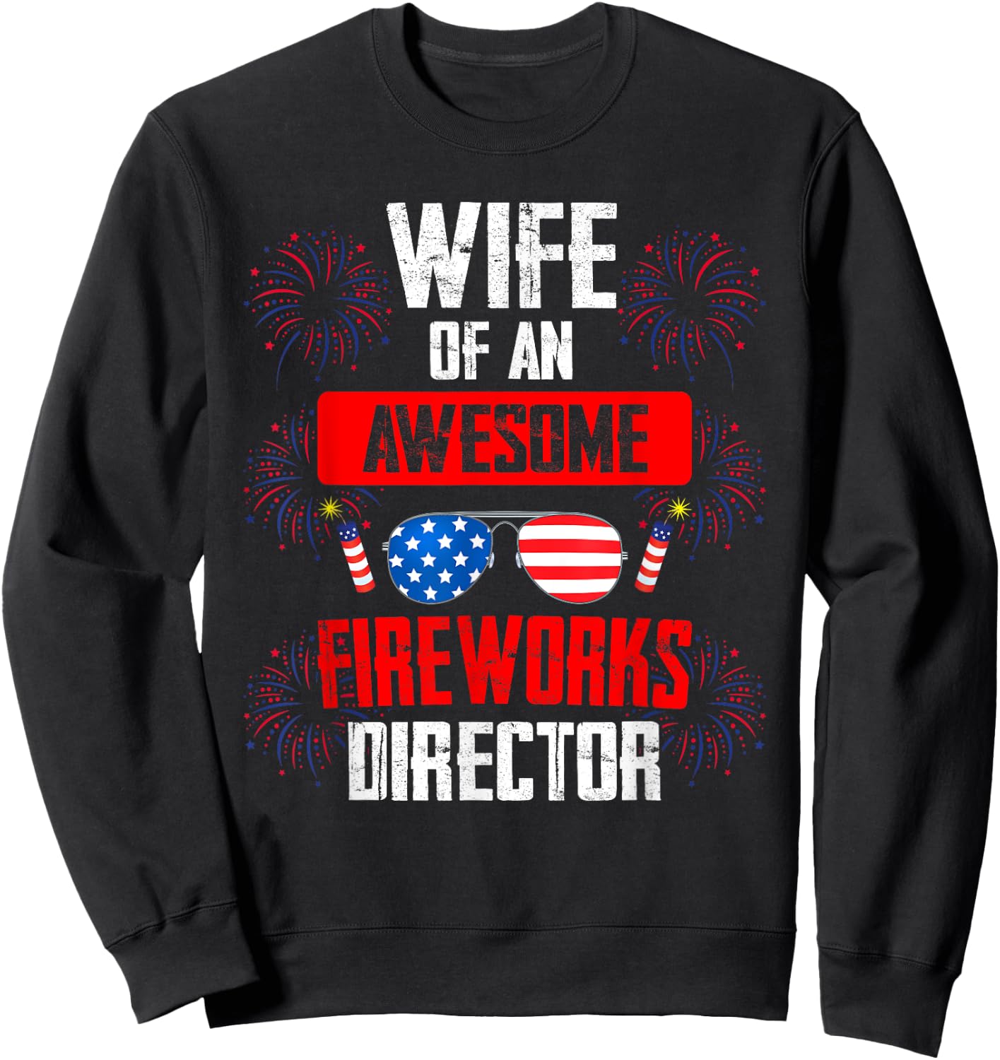 wife of an awesome fireworks director Assistant firework Sweatshirt - Sweatshirt | Black