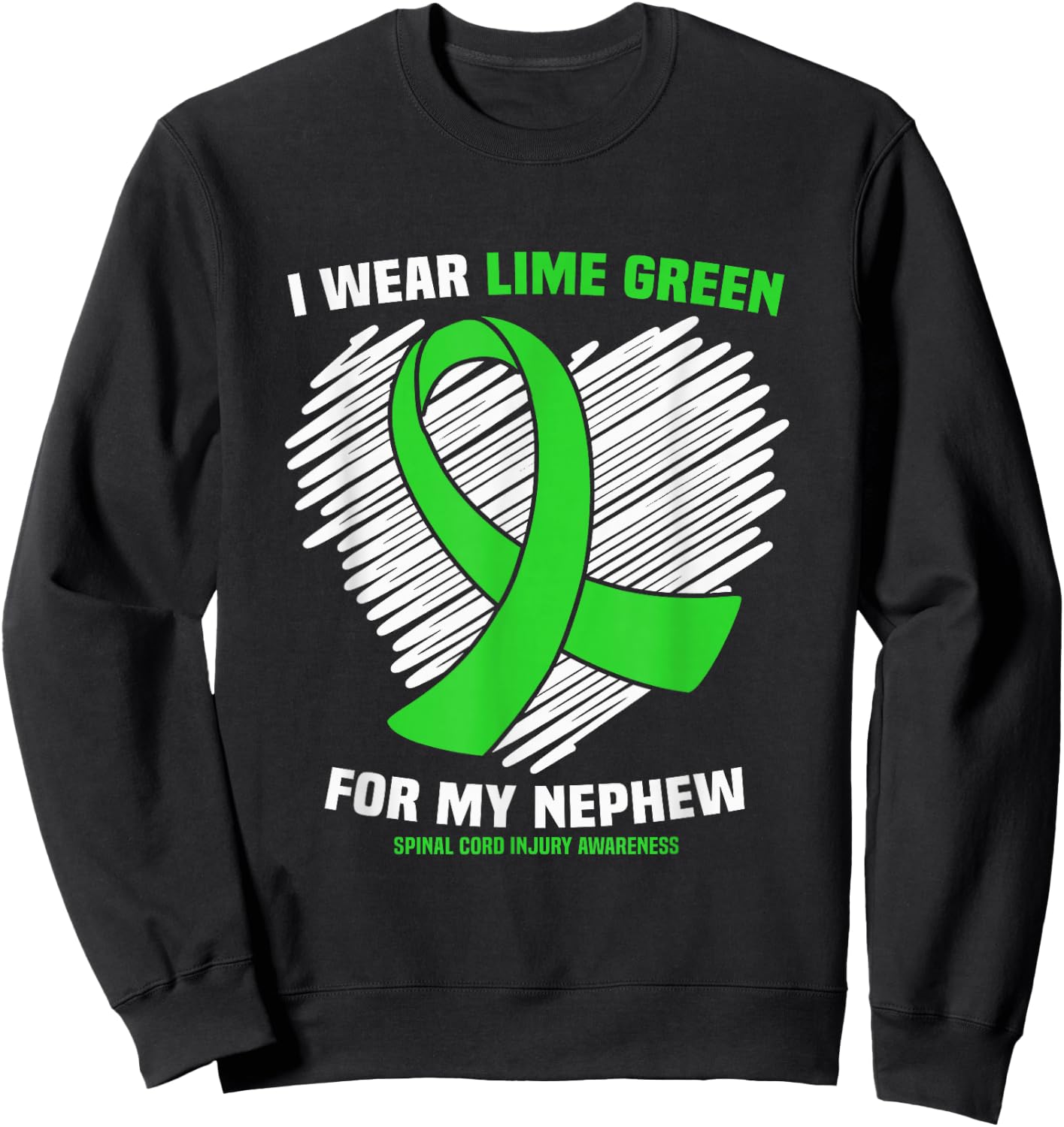 I Wear Lime Green For My Nephew Spinal Cord Injury Awareness Sweatshirt - Sweatshirt | Black