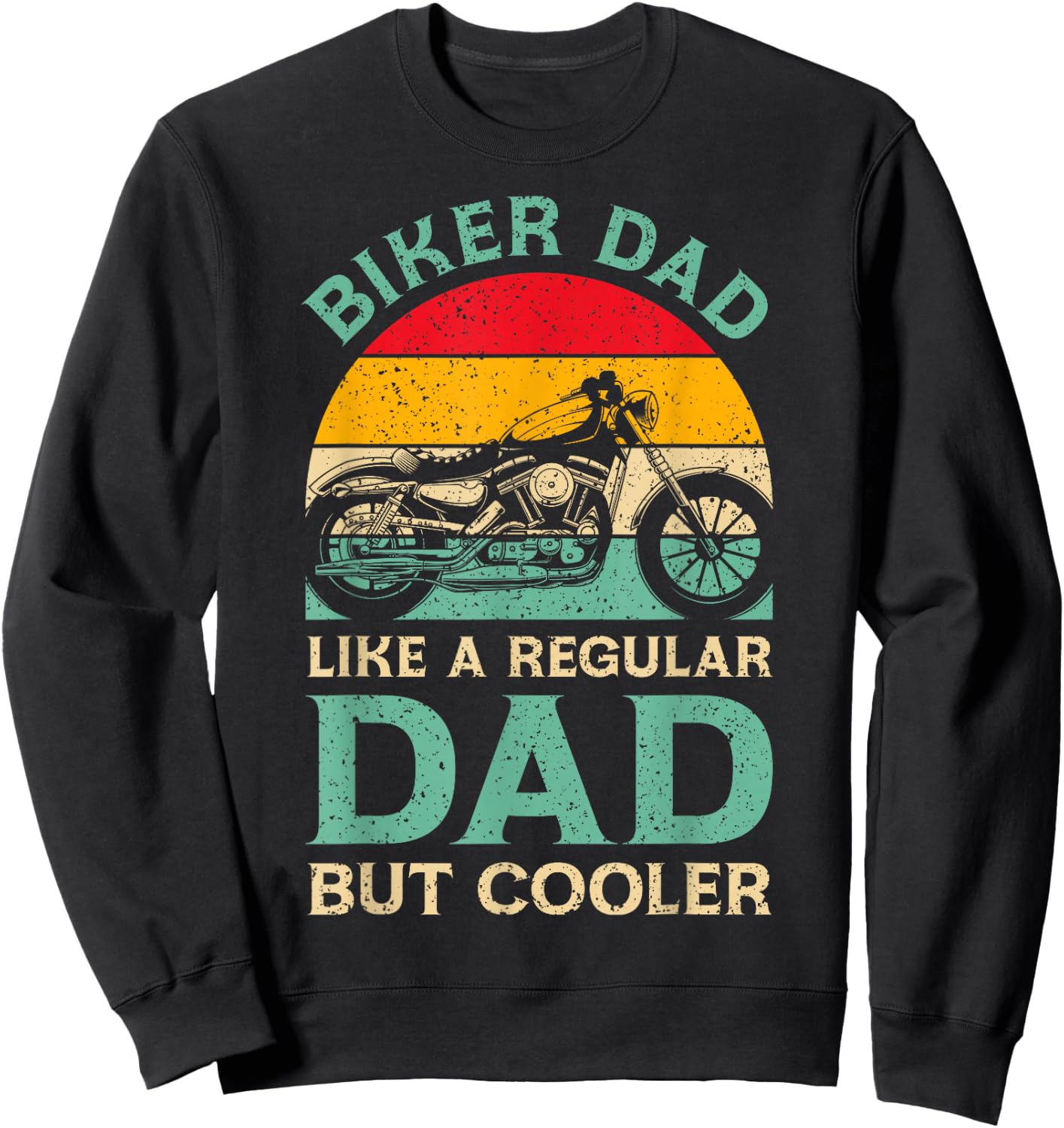 Funny Fathers Day Biker Dad For Biker Motorcycle Dad Sweatshirt - Sweatshirt | Black