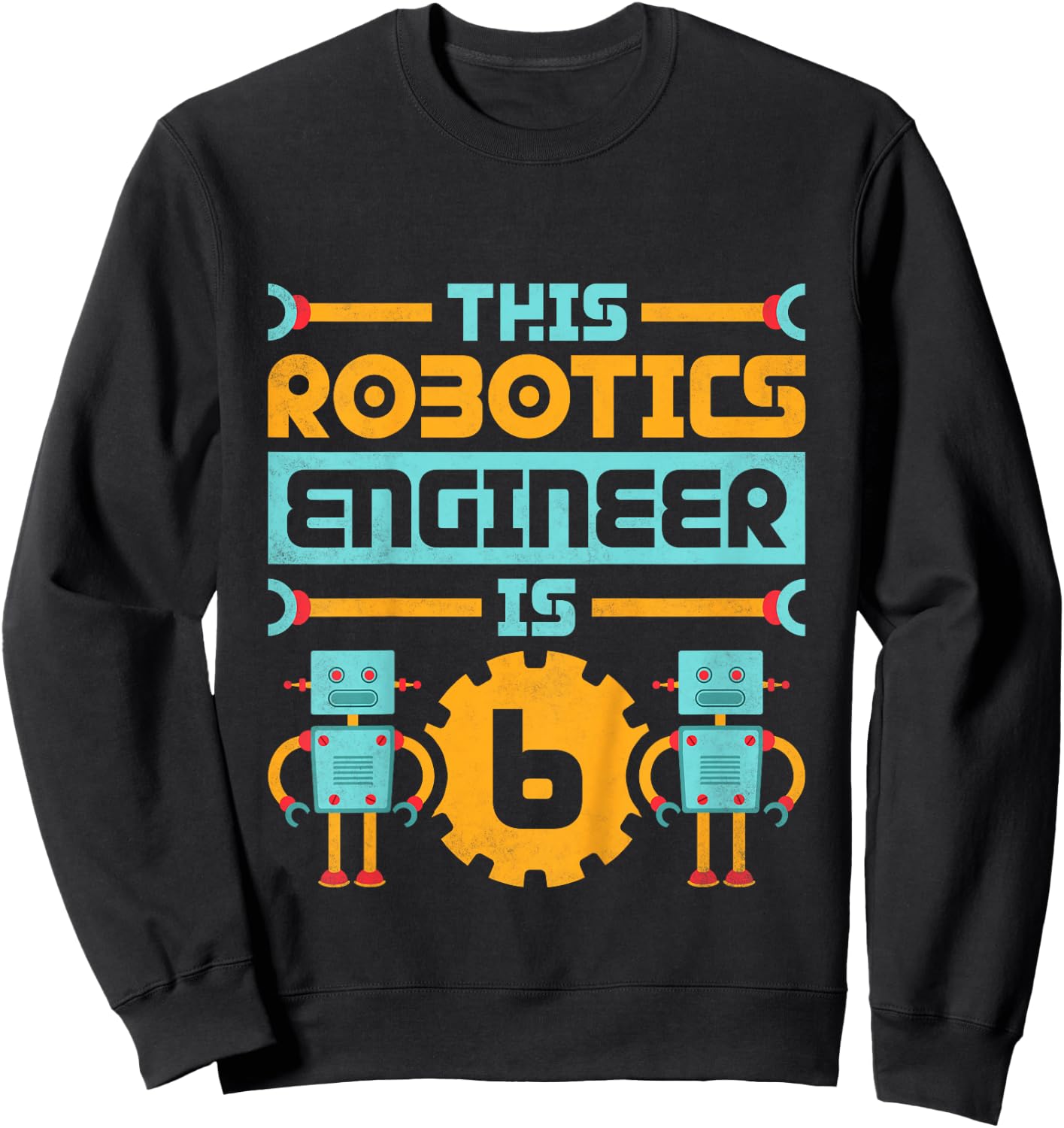 6th Birthday Robot, This Robotics Engineer Is 6 Years Old Sweatshirt - Sweatshirt | Black