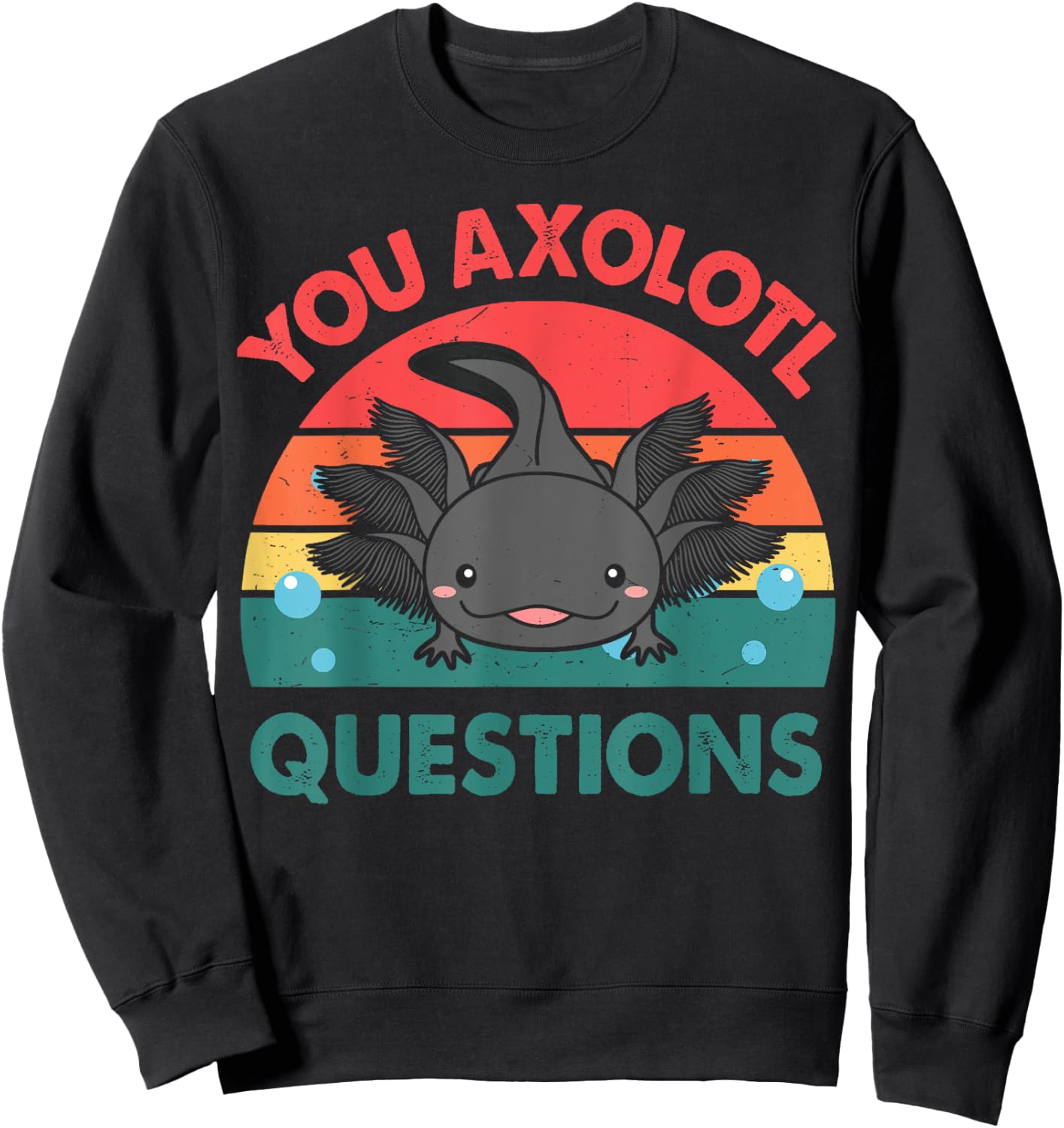 Axolotl-Shirt You Axolotl Questions Cute Axolotl Retro Kids Sweatshirt - Sweatshirt | Black