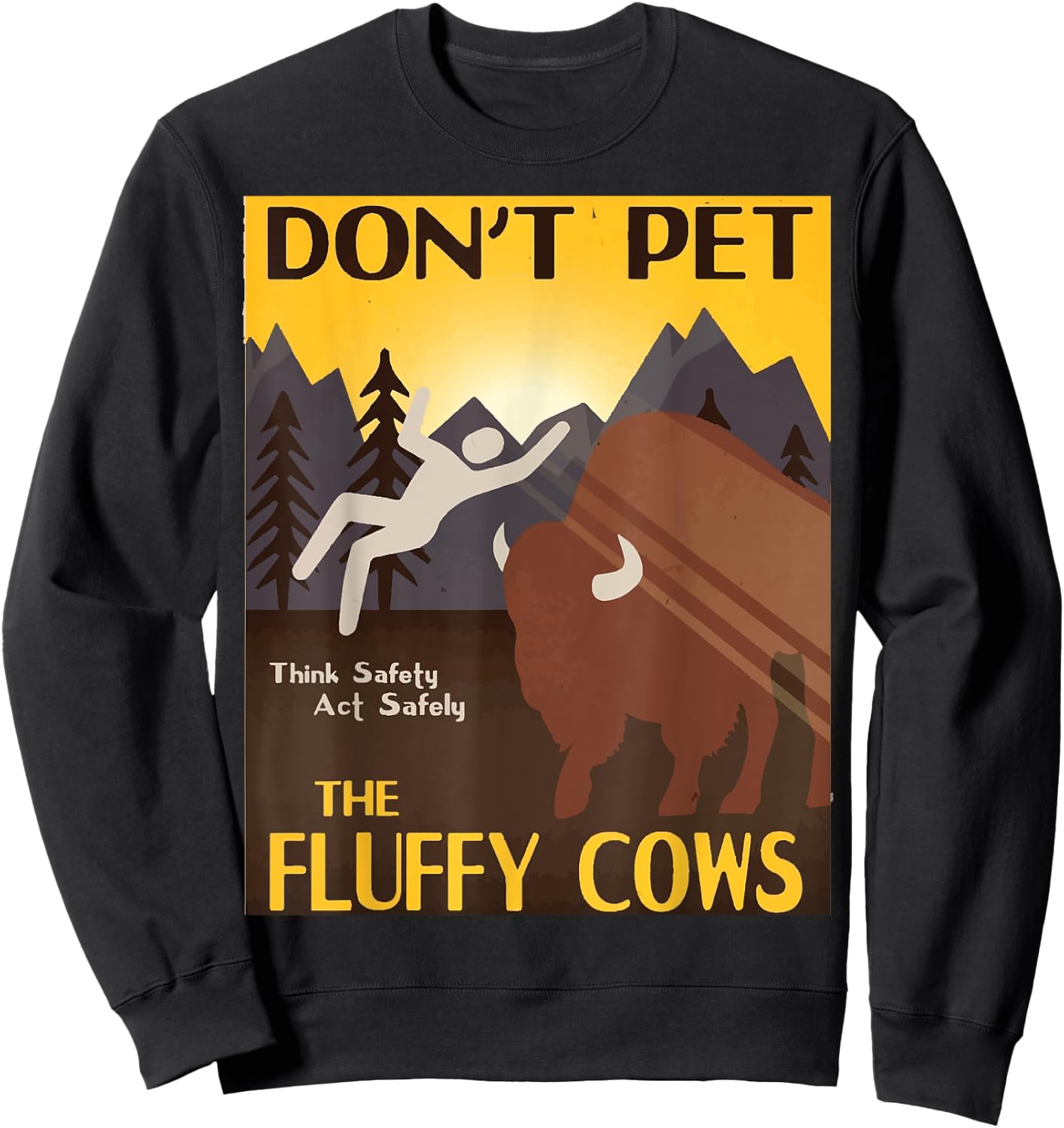 Do Not Pet The Fluffy Cows Bison Buffalo Men & Women Sweatshirt - Sweatshirt | Black