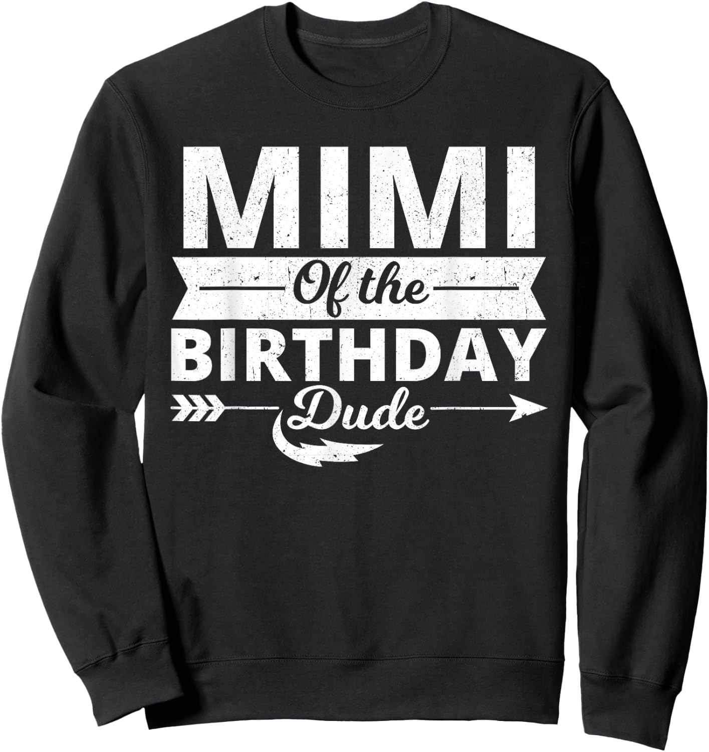 Mimi of the birthday dude party B-day boy proud birthday Sweatshirt - Sweatshirt | Black