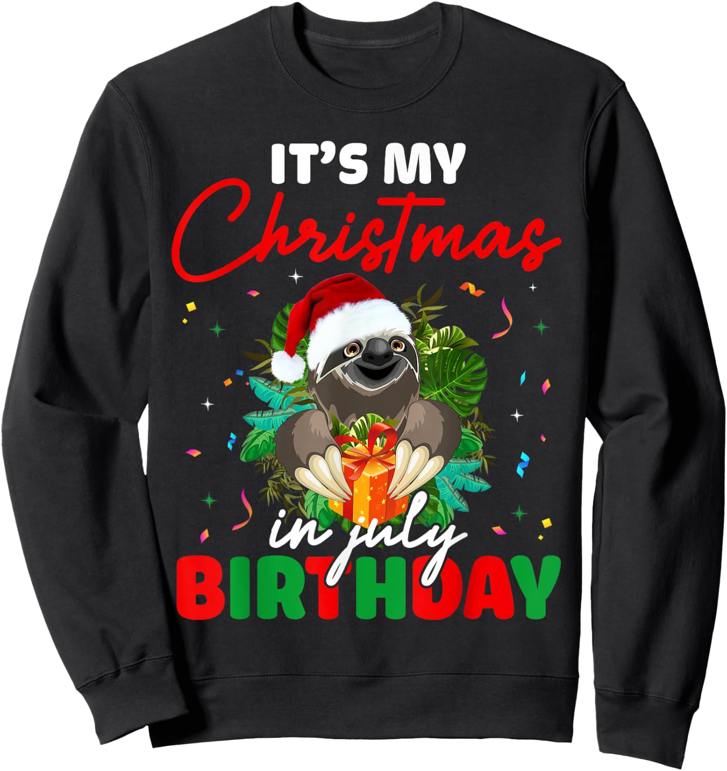 It's My Christmas In July Birthday Cute Sloth Santa Hat Sweatshirt - Sweatshirt | Black