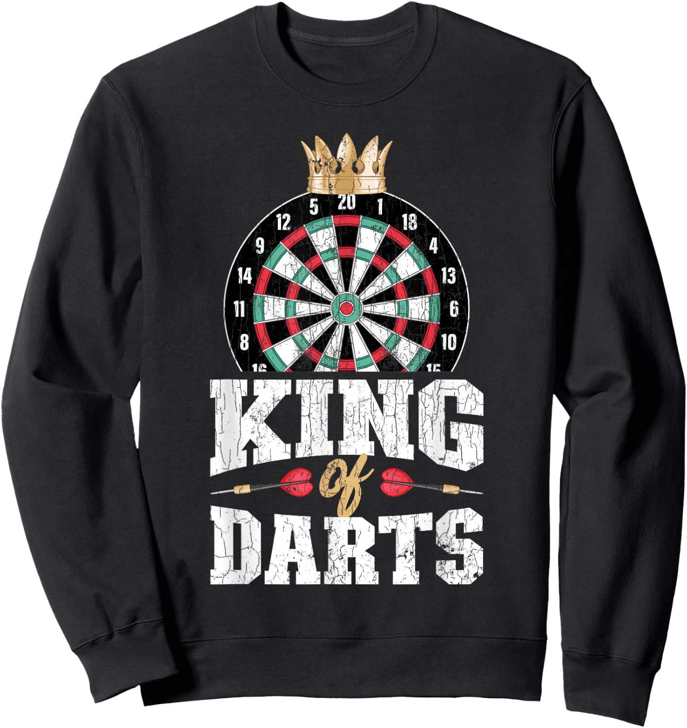 King Of Darts Funny Dart Player Graphic Sweatshirt - Sweatshirt | Black