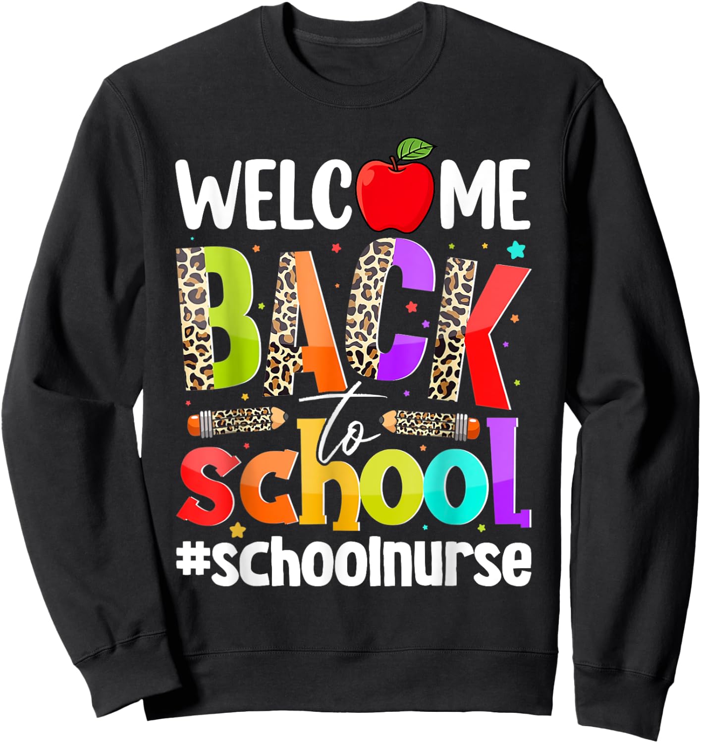 Welcome Back To School Nurse First Day Of School Leopard Sweatshirt - Sweatshirt | Black