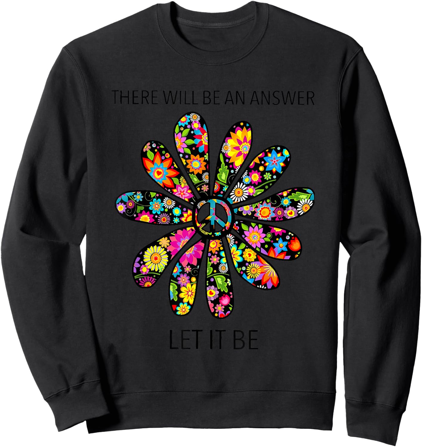 There Will Be A Answer Chrysanthemum Hipe Sweatshirt - Sweatshirt | Black