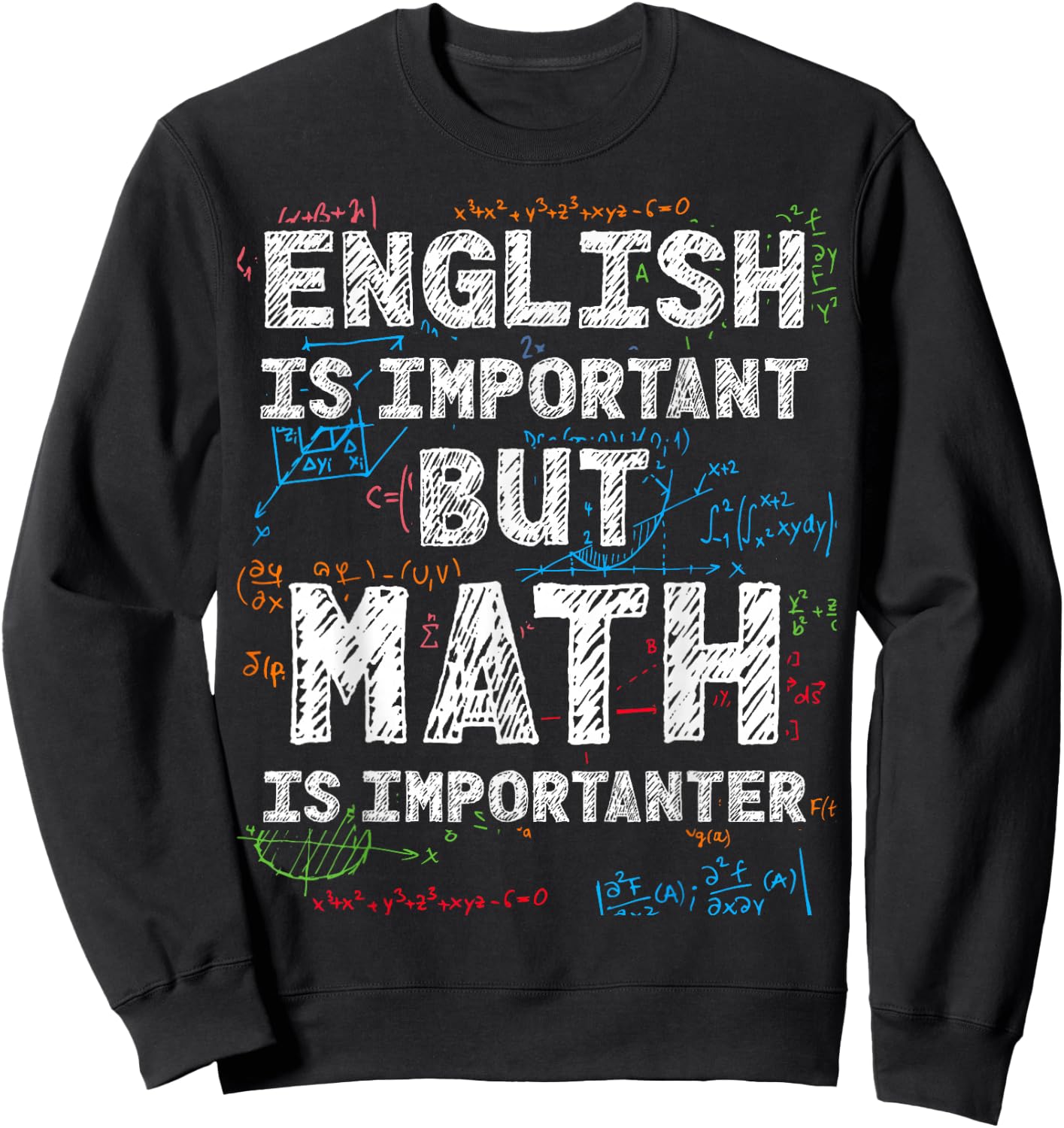 English is important but math is importanter Sweatshirt - Sweatshirt | Black